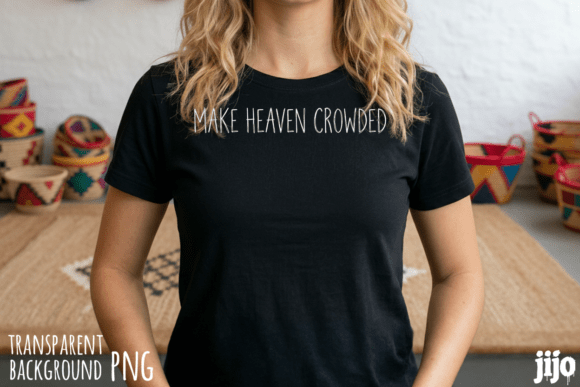 Faith Make Heaven Crowded T-Shirt Design