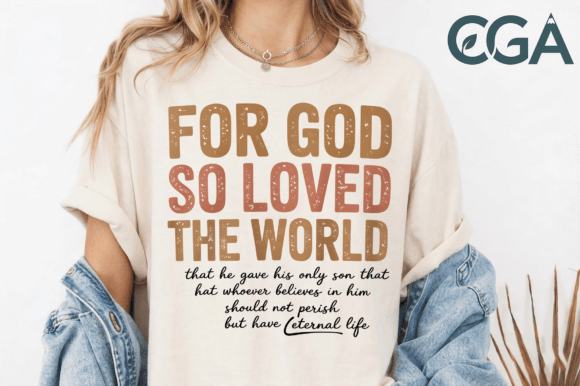 For God So Loved the World PNG for T-Shirt Designs