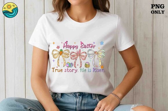Happy Easter He is Risen Bow PNG for T-Shirt Designs