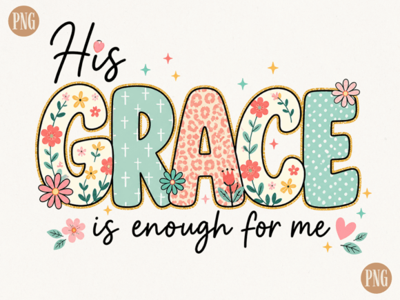 His Grace Is Enough PNG T-Shirt Designs