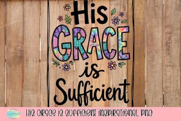 His Grace is Sufficient PNG for T-Shirt Designs