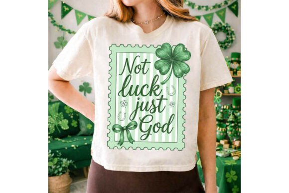 Not Luck Just God Clover St Patrick s T-Shirt Designs