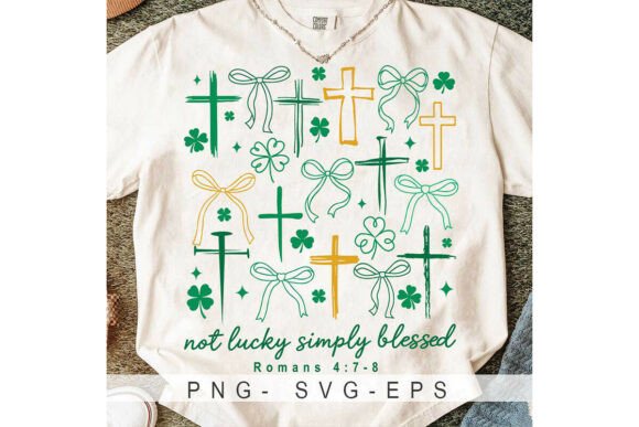 Not Lucky Simply Blessed St Patricks Day T-Shirt Designs