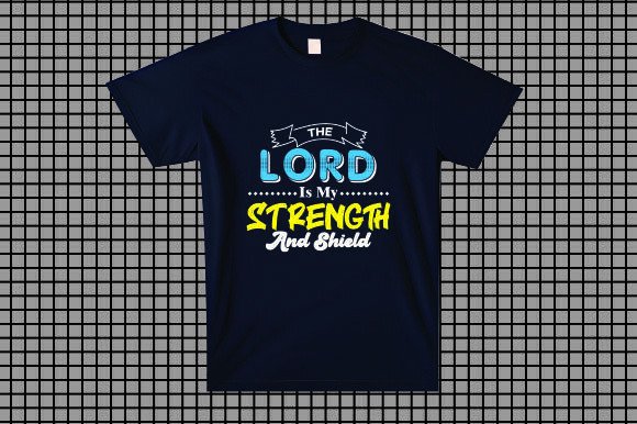 The Lord is My Strength and Shield
