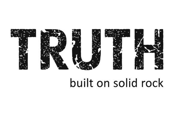 Truth Built on Solid Rock Quote for T-Shirt Designs