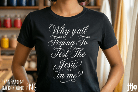 Why Yall Trying Test PNG for T-Shirt Designs